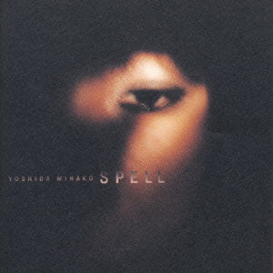 Cover for Yoshida Minako · Spell (CD) [Japan Import edition] (1997)