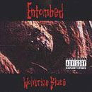 Wolverine Blues - Entombed - Musik - EAR - 5018615108290 - 9 april 2001