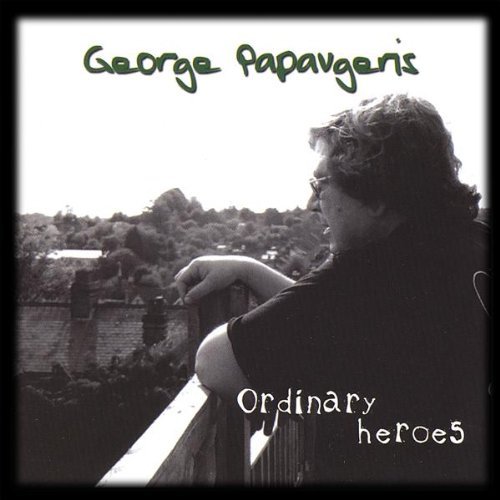 Ordinary Heroes - George Papavgeris - Musiikki - IRREGULAR - 5036265000290 - tiistai 20. kesäkuuta 2006
