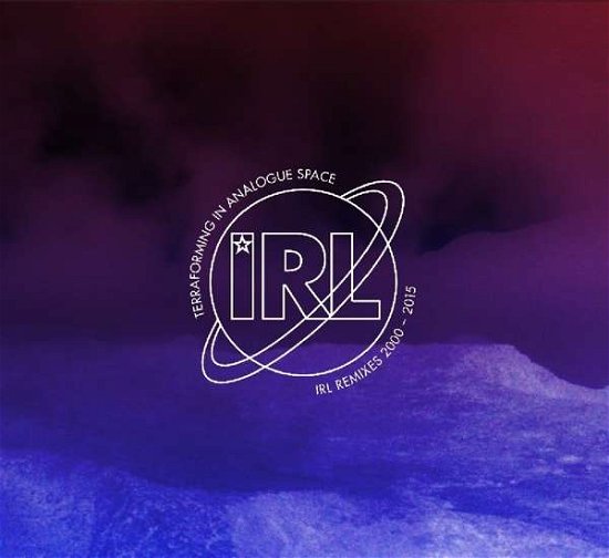Cover for Various Irl 100 · Terraforming in Analogue Space - Irl Remixes (CD) (2017)