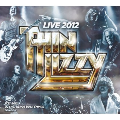 Cover for Thin Lizzy · Live 2012 @ O2 Shepherds Bush Empire, London (CD) (2013)