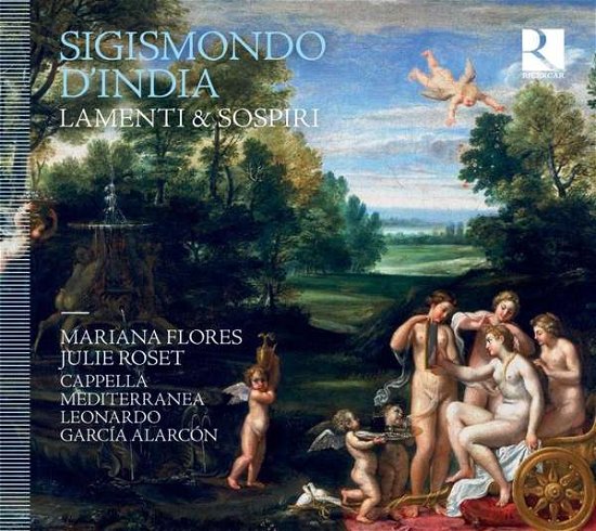 Cover for Mariana Flores / Julie Roset / Cappella Mediterranea / Leonardo Garcia Alarcon · Sigismondo DIndia: Lamenti &amp; Sospiri (CD) (2021)