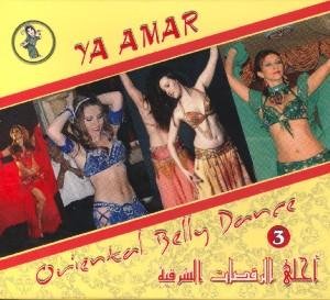 Cover for Ya Amar · Oriental Belly Dance 3 (CD)