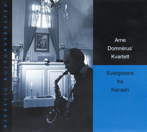 Cover for Domnerus Arne Kvartett · Evergreens fra Kanaan (CD) (1997)
