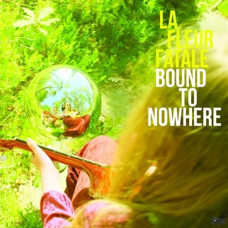 Cover for La Fleur Fatale · Bound To Nowhere / My Dear Sorrow (LP) (2019)
