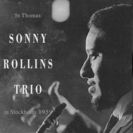 Cover for Rollins Sonny Trio · St Thomas in Stockholm 1959 (CD) (1993)