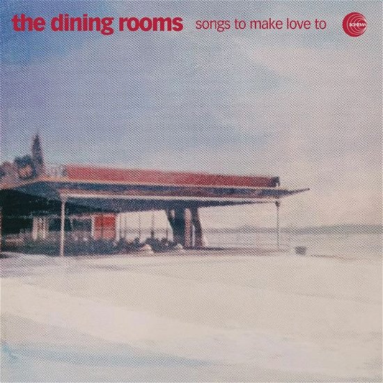 Cover for Dining Rooms · Songs To Make Love To (LP) (2024)