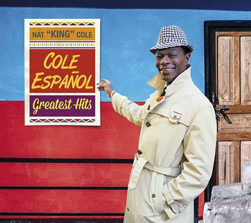 Cover for Nat King Cole · Cole en Espanol: Greatest Hits (CD) (2018)