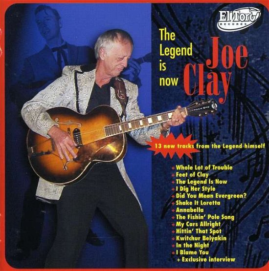 Cover for Joe Clay · Legend Is Now (CD) (2005)