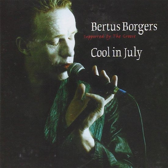 Cover for Bertus Borgers · Bertus Borgers - Cool In July-bertus Borgers - Cool In July (CD) (2020)