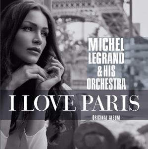 I Love Paris - Legrand Michel - Musik - Factory Of Sounds - 8719039002290 - 8 november 2019