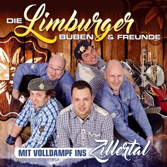 Mit Volldampf Ins Zillertal - Limburger Buben Die & Freunde - Musikk - TYROLIS - 9003549533290 - 1. mai 2018