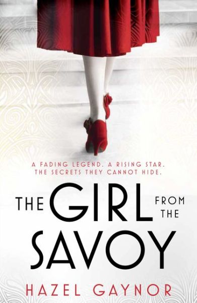 Cover for Hazel Gaynor · The Girl From The Savoy (Taschenbuch) (2016)