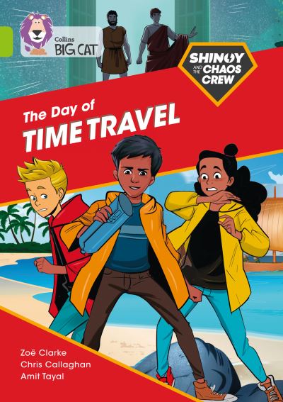 Shinoy and the Chaos Crew: The Day of Time Travel: Band 11/Lime - Collins Big Cat - Chris Callaghan - Boeken - HarperCollins Publishers - 9780008399290 - 4 januari 2021