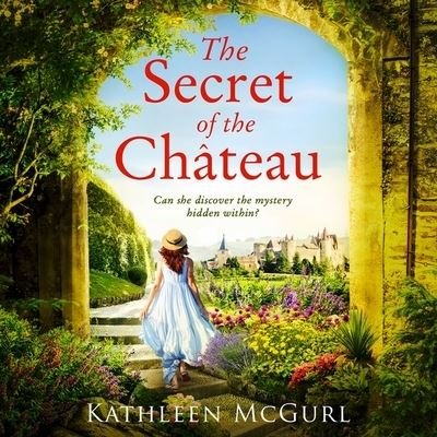 Cover for Kathleen McGurl · The Secret of the Chateau (CD) (2020)