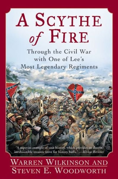 Cover for Steven E. Woodworth · A Scythe of Fire: Through the Civil War with One of Lee's Most Legendary Regiments (Paperback Book) [Reprint edition] (2003)