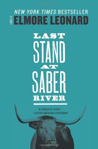 Cover for Elmore Leonard · Last Stand at Saber River (Paperback Book) [Reprint edition] (2022)