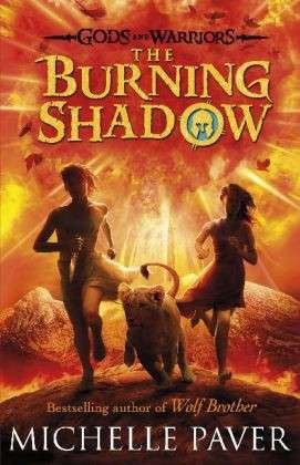 Cover for Michelle Paver · The Burning Shadow (Gods and Warriors Book 2) - Gods and Warriors (Taschenbuch) (2014)