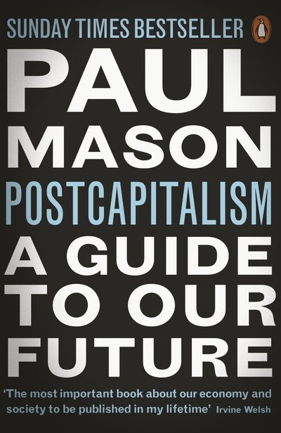 Cover for Paul Mason · PostCapitalism: A Guide to Our Future (Paperback Bog) (2016)