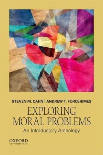 Cover for Steven M. Cahn · Exploring Moral Problems (Book) (2017)