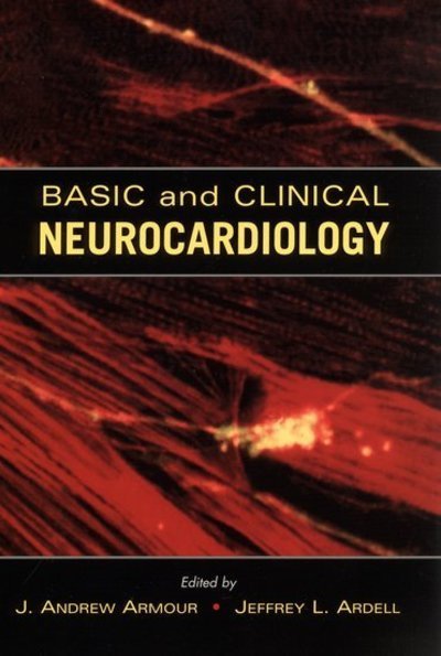 Basic and Clinical Neurocardiology - Armour - Books - Oxford University Press Inc - 9780195141290 - May 20, 2004