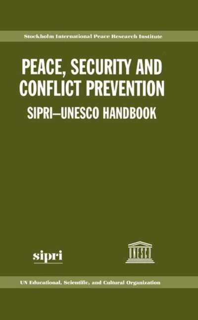 Cover for Stockholm International Peace Research Institute · Peace, Security, and Conflict Prevention: SIPRI-UNESCO Handbook (Hardcover Book) (1998)