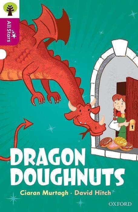 Cover for Ciaran Murtagh · Oxford Reading Tree All Stars: Oxford Level 10: Dragon Doughnuts - Oxford Reading Tree All Stars (Paperback Book) (2017)