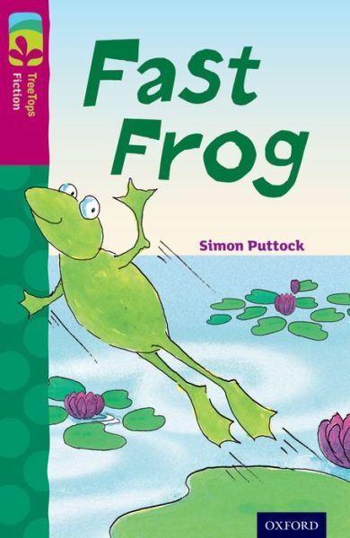 Cover for Simon Puttock · Oxford Reading Tree TreeTops Fiction: Level 10 More Pack B: Fast Frog - Oxford Reading Tree TreeTops Fiction (Paperback Book) (2014)