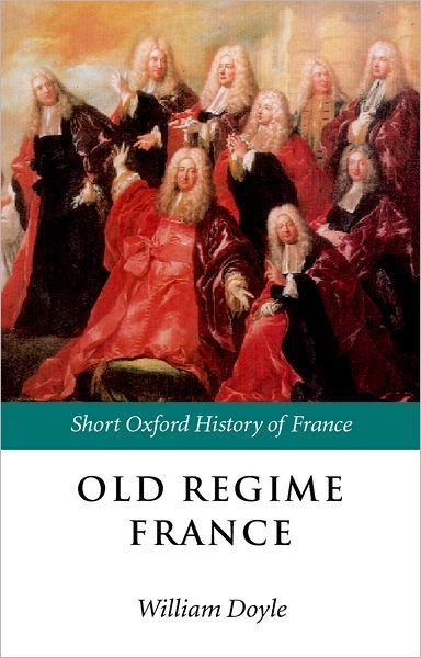 Cover for William Doyle · Old Regime France 1648-1788 - Short Oxford History of France (Pocketbok) (2001)