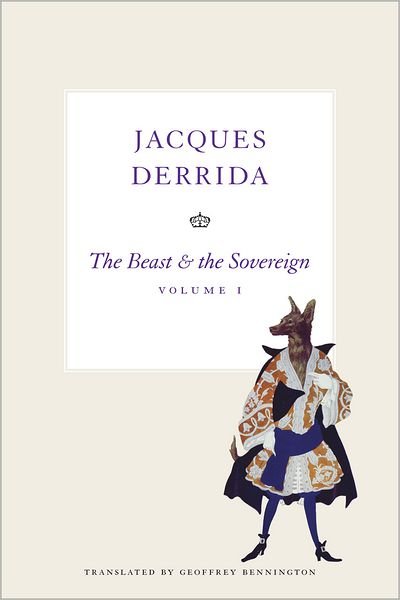 Cover for Derrida, Jacques (?cole Pratique des Hautes-?tudes en Sciences Sociales in Paris) · The Beast and the Sovereign, Volume I - The Seminars of Jacques Derrida (Paperback Book) (2011)