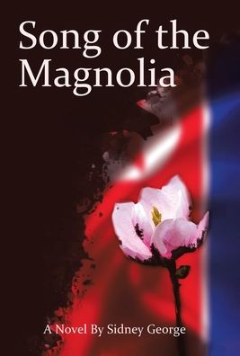 Cover for Sidney George · Song of the Magnolia (Hardcover bog) (2020)