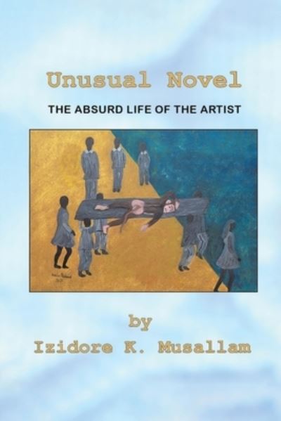 Cover for K Musallam Izidore · Unusual Novel (Paperback Book) (2022)