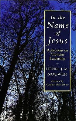 Cover for Henri J. M. Nouwen · In the Name of Jesus: Reflections on Christian Leadership (Pocketbok) [UK edition] (1989)