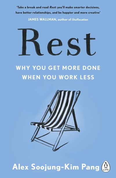 Cover for Alex Soojung-Kim Pang · Rest: Why You Get More Done When You Work Less (Paperback Book) (2018)