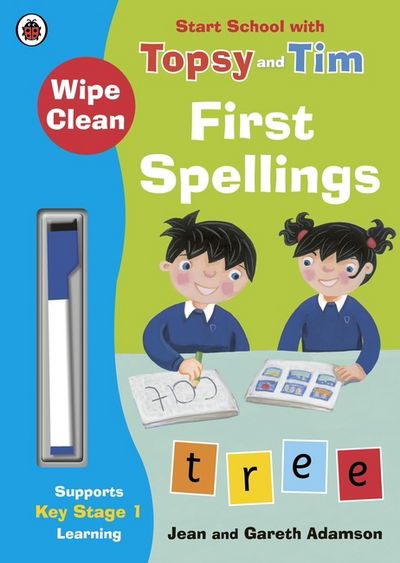 Cover for Jean Adamson · Wipe-Clean First Spellings: Start School with Topsy and Tim - Topsy and Tim (Taschenbuch) (2016)