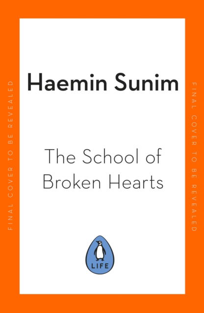 When Things Don’t Go Your Way: Zen Wisdom for Difficult Times - Haemin Sunim - Livros - Penguin Books Ltd - 9780241457290 - 28 de março de 2024