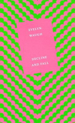 Cover for Evelyn Waugh · Decline and Fall (Inbunden Bok) (2022)