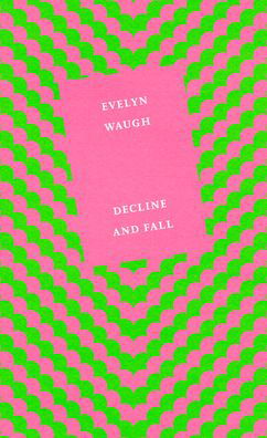 Cover for Evelyn Waugh · Decline and Fall (Inbunden Bok) (2022)