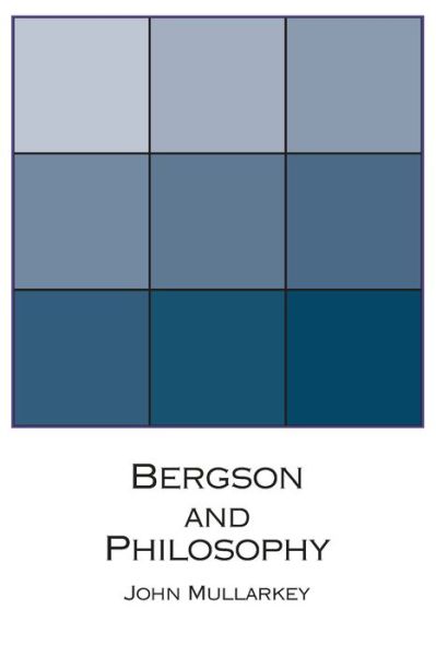 Cover for John Mullarkey · Bergson and Philosophy: An Introduction (Hardcover Book) (2000)