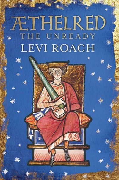 Cover for Levi Roach · AEthelred: The Unready (Hardcover Book) (2016)