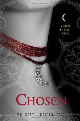 Cover for P. C. Cast · Chosen: A House of Night Novel - House of Night Novels (Hardcover bog) (2009)