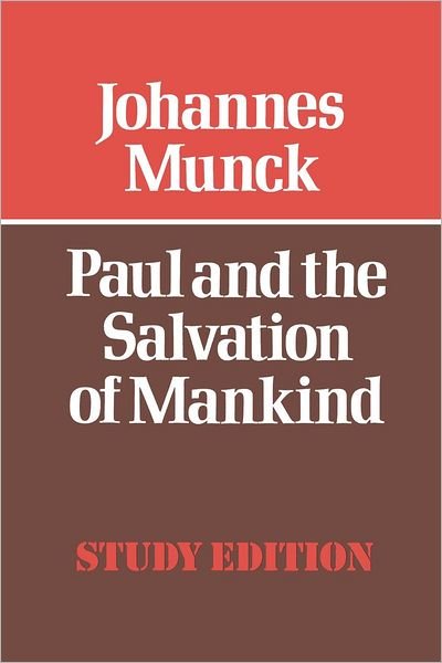 Cover for Johannes Munck · Paul and the Salvation of Mankind (Pocketbok) [New Impression edition] (2012)