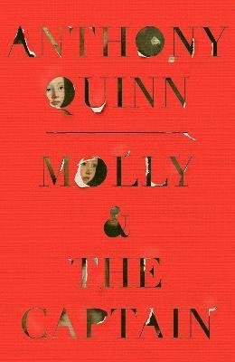 Cover for Anthony Quinn · Molly &amp; the Captain: 'A gripping mystery' Observer (Taschenbuch) (2023)