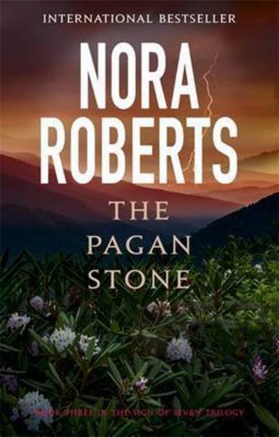 The Pagan Stone: Number 3 in series - Sign of Seven Trilogy - Nora Roberts - Kirjat - Little, Brown Book Group - 9780349412290 - torstai 3. marraskuuta 2016