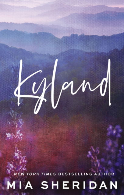 Cover for Mia Sheridan · Kyland: A small-town friends-to-lovers romance (Paperback Book) (2024)