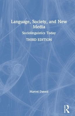 Cover for Marcel Danesi · Language, Society, and New Media: Sociolinguistics Today (Hardcover bog) (2020)