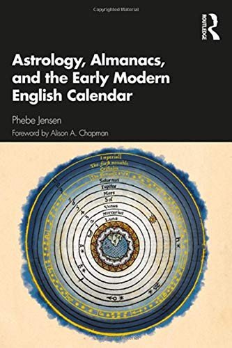 Cover for Phebe Jensen · Astrology, Almanacs, and the Early Modern English Calendar (Paperback Bog) (2022)