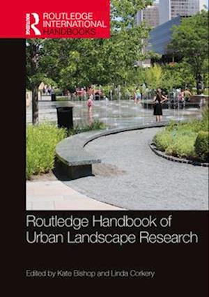 Routledge Handbook of Urban Landscape Research - Routledge International Handbooks - - Books - Taylor & Francis Ltd - 9780367625290 - April 14, 2025