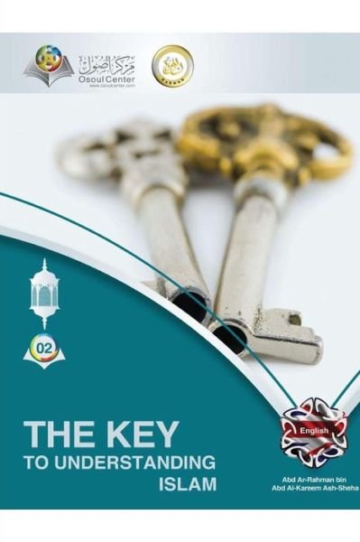 Cover for Osoul Center · The Key To Understanding Islam Softcover Edition (Pocketbok) (2024)