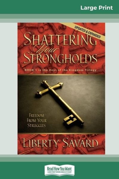 Cover for Liberty Savard · Shattering Your Strongholds (Pocketbok) (2011)